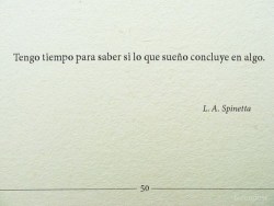 no te apures ya mas locoporque es entonces cuando las horas bajany el dia, es tibio sin sol