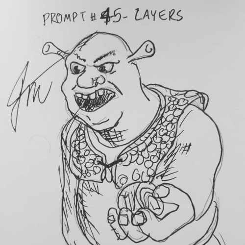 December 22nd, 2021, Inktober Prompt # 45 - Layers. “Onions have layers! Ogres have layers!&rd