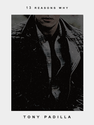 euripidex: posters | characters  tony padilla, 13 reasons why