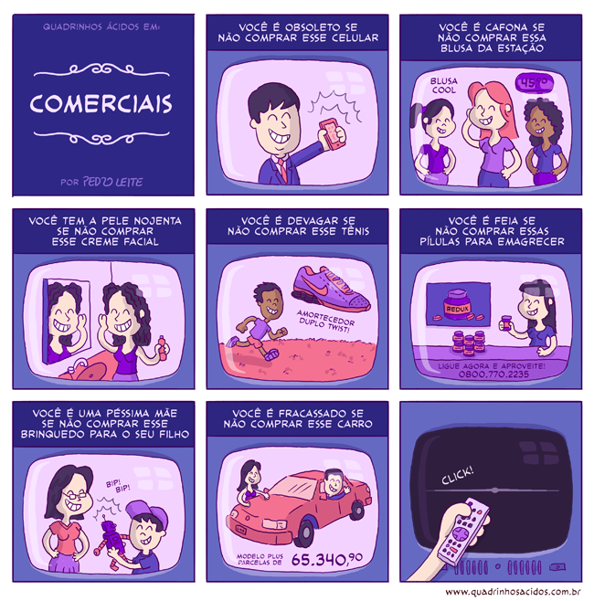 “Comerciais” por Pedro Leite Quadrinhos Ácidos
http://www.quadrinhosacidos.com.br/