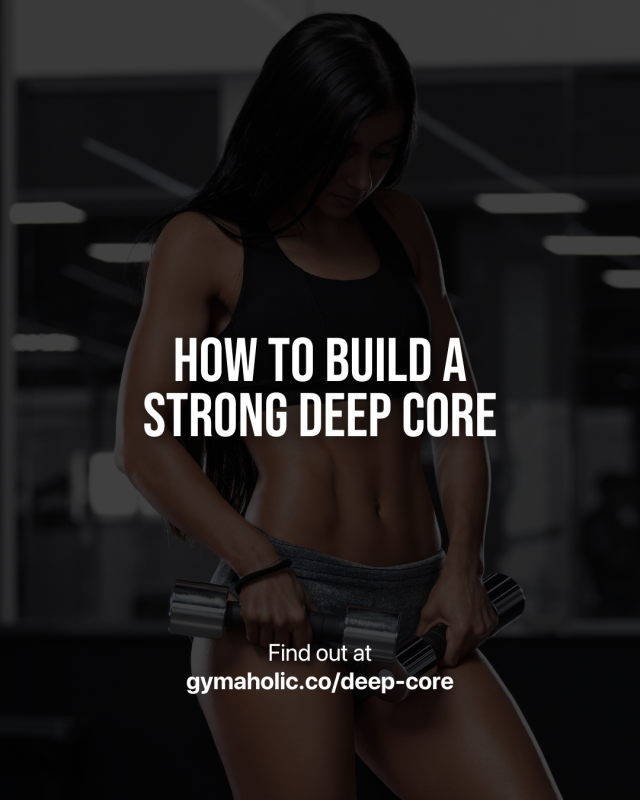 How To Build A Strong Deep Core