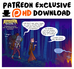 The FULL Episode 3 is now available as a High Definition download to all Patrons ŭ and above!Episode 3 features Delidah and Emberli, and guest stars Monara and the Shadeprowl Twins.This is a one-time offer, usually the High Definition pages only get