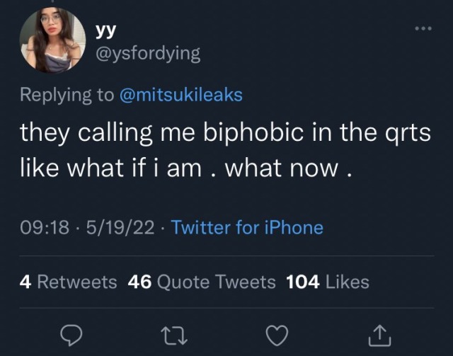 a tweet by @ysfordying saying "they calling me biphobic in the qrts like what if i am. what now."