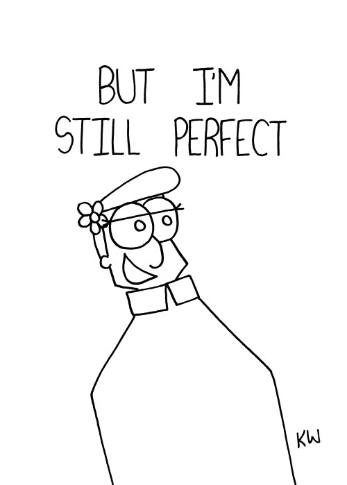 thecrazytowncomics:  I’m Perfect