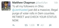 cannibalcoalition:  pixelatedplatypus:  Hey Ohio….double check your registration status. Just in case.  I reblogged this without showing you how to check your status: http://voterlookup.sos.state.oh.us/voterlookup.aspx  Plug your name and county in