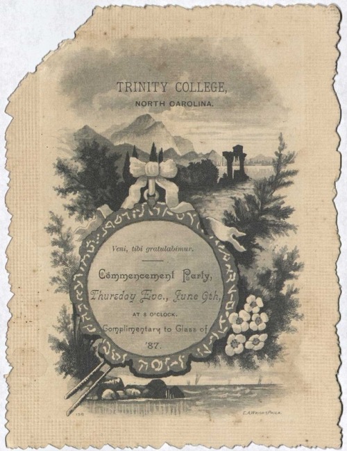 In honor of today’s newest Duke graduates, some lovely examples of invitations to Trinity Coll