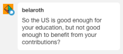 oh my god leave me alone I can’t fucking afford to move out of the United States right now or even study abroad and what is with this bullshit idea y'all seem to have that people can’t create change in another major world country when they live outside