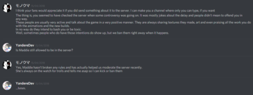 The first five screenshots are what prompted yanderedev to go and make his own yansim discord server (so he could run it like the dictatorship it is - I would know, I was on it for a while and he and his mods just kicked people off and deleted...