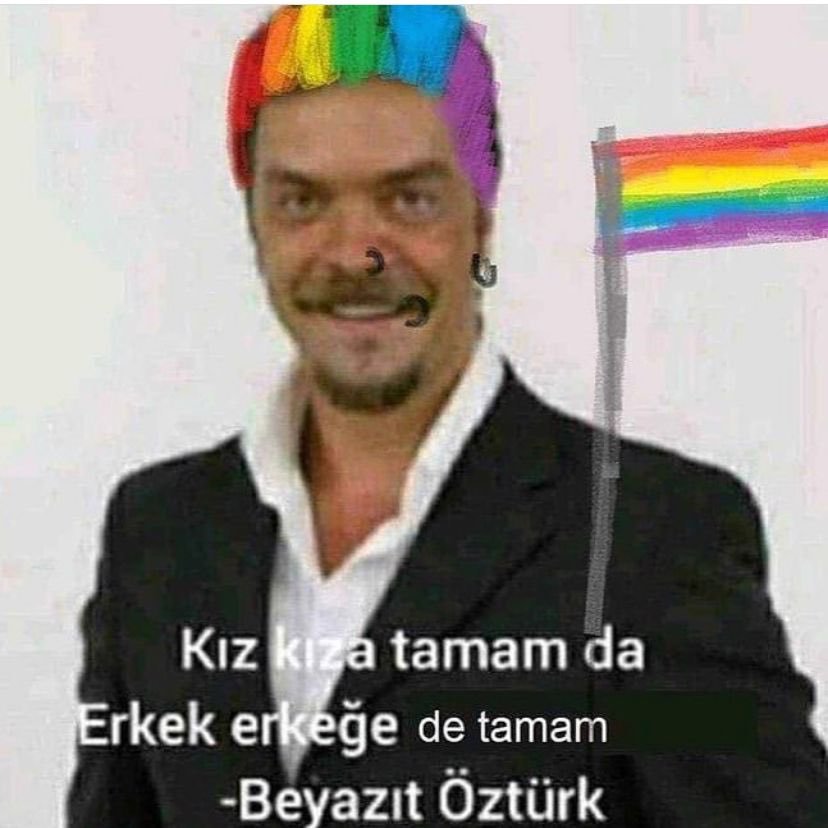 " Kız kıza tamam da Erkek...