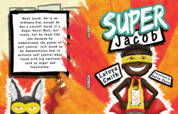 Super Jacob
Written by Latoya Smith about a boy who learns about the greatest superpower he can have: Self-Control.
I created the illustrations as well as designed the layout of Super Jacob.