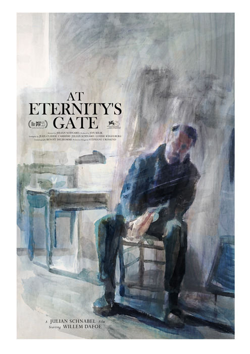 antoniostella:My posters for "At Eternity’s Gate" - 2018 by Julian Schnabel 