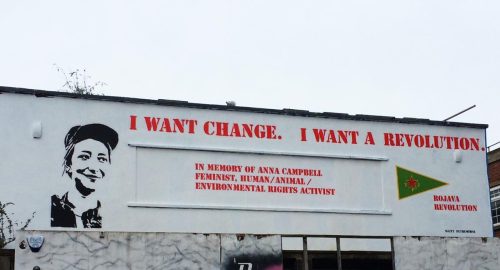 Memorial graffiti for Anna Campbell, a British anarchist who was killed by a Turkish airstrike on Ma