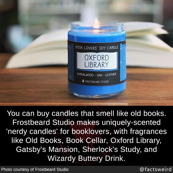 Weird Facts, mindblowingfactz You can buy candles that smell...