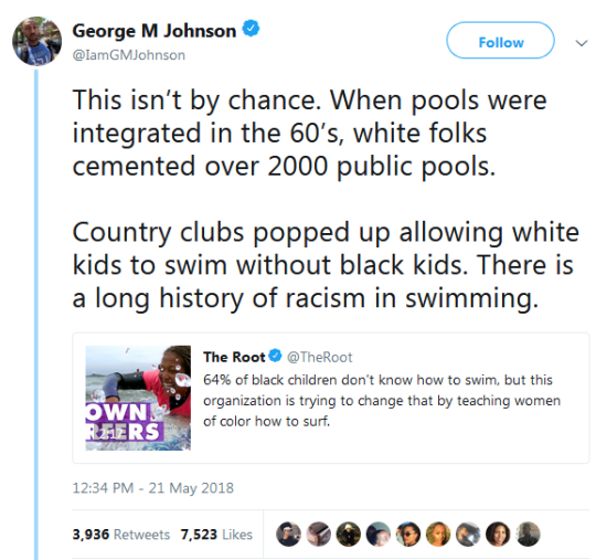 thatpettyblackgirl:  Not to mention the fact that, because of de facto educational segregation, black kids are less likely to have attended schools with pools, and thus had no/limited access to swimming as a PE credit/unit or extracurricular. 