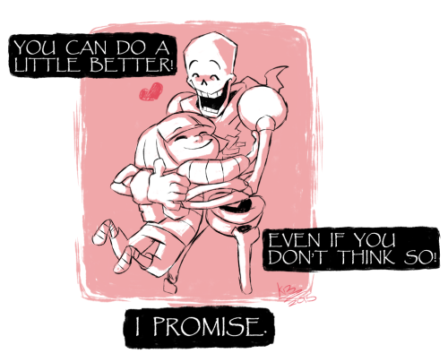 kurobi:Cuz sometimes you need some words of encouragement from a cuddly skeleton.Stay determined.