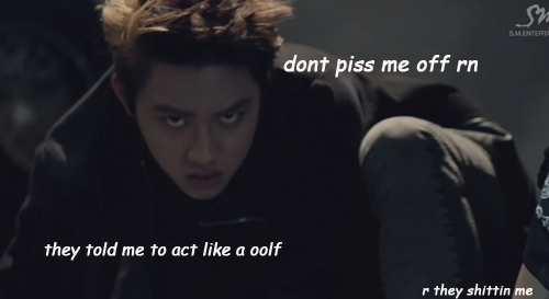 kyung-soo:  do u ever feel like kyungsoo in teasers is him saying “no&quot;