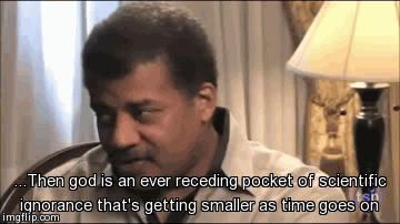 blunt-science:Neil deGrasse Tyson on the God of the Gaps.  Wow