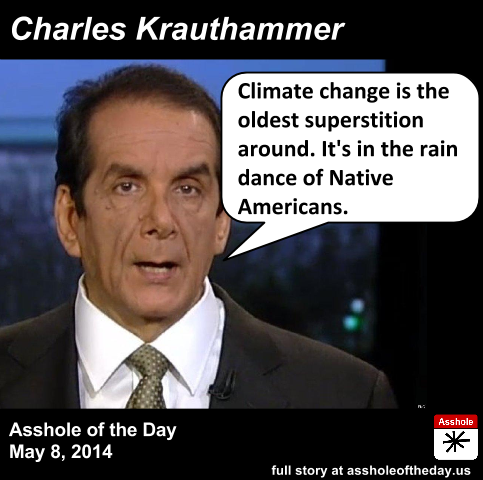 assholeofday:Charles Krauthammer, Asshole of the Day for May 8, 2014by TeaPartyCat (Follow @TeaParty