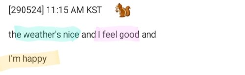 Even Han's Mood In Bubbl Has Been So Positive...