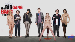 dutchfakes:  The Big Gang Bang Theory 