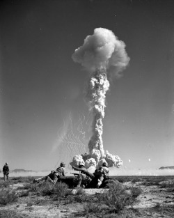 humanoidhistory: U.S. Marines prepare to charge seconds after a nuclear test at the Nevada Test Site, 1952. The blast was part of Operation Tumbler-Snapper. (Department of Energy) 