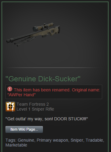 neme303:  thepowerplumber:  hatewizard:  GENUINE DICKSUCKER  I have this in Team Fortress 2  yes 
