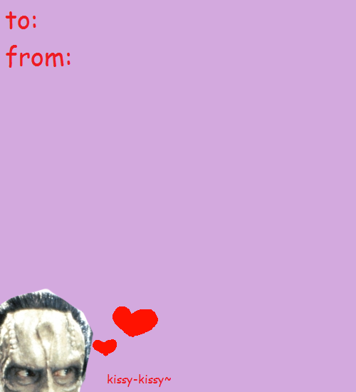 Here’s some Creepy Dukat valentines for your happiness and fright~Have a nice day~