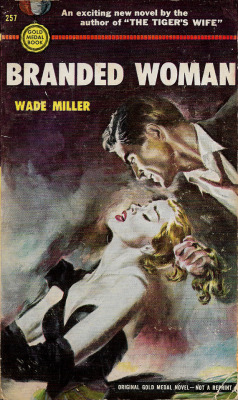 Branded Woman, by Wade Miller (Gold Medal,