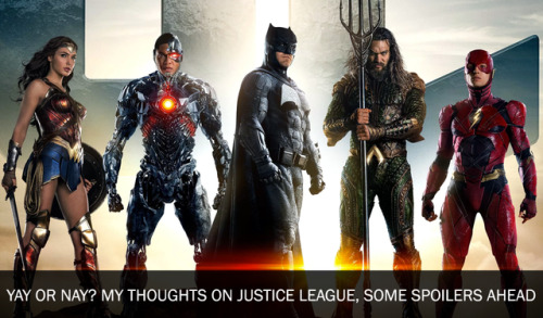 Let me start by saying it is hard to talk about Justice League without discussing the stuff that wen