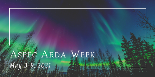 amazingaro:aspecardaweek:Aspec Arda Week: May 3-9, 2021Hello and welcome to Aspec Arda Week!This is 