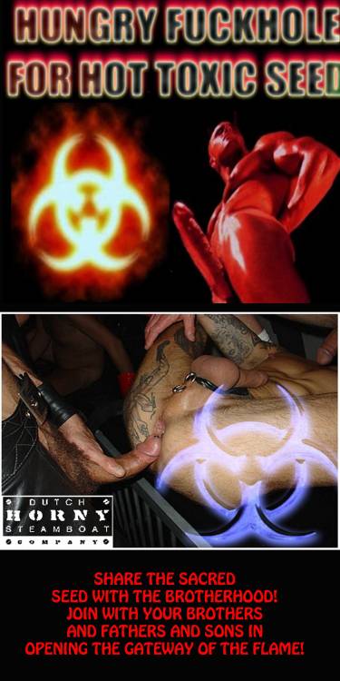 fuckchrist666: bareslampig:  I share my SSeed with Tattoopig and LoT’ss of OTherSS www.dutchhornysteamboat.com   SLAM METH, TAKE AS MANY ANONYMOUS LOADS AS POSSIBLE, SPREAD SATAN”S SEED - HAIL SATAN! 