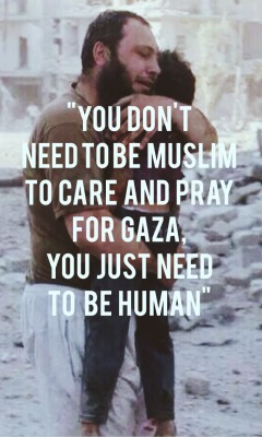 bmwstanced:  whataboutsandra:  Regardless of our religion, race, color and beliefs let’s not forget the people of Palestine. Let’s include them in our prayers. This is about humanity, this about us being human who have a heart that cares, mind that