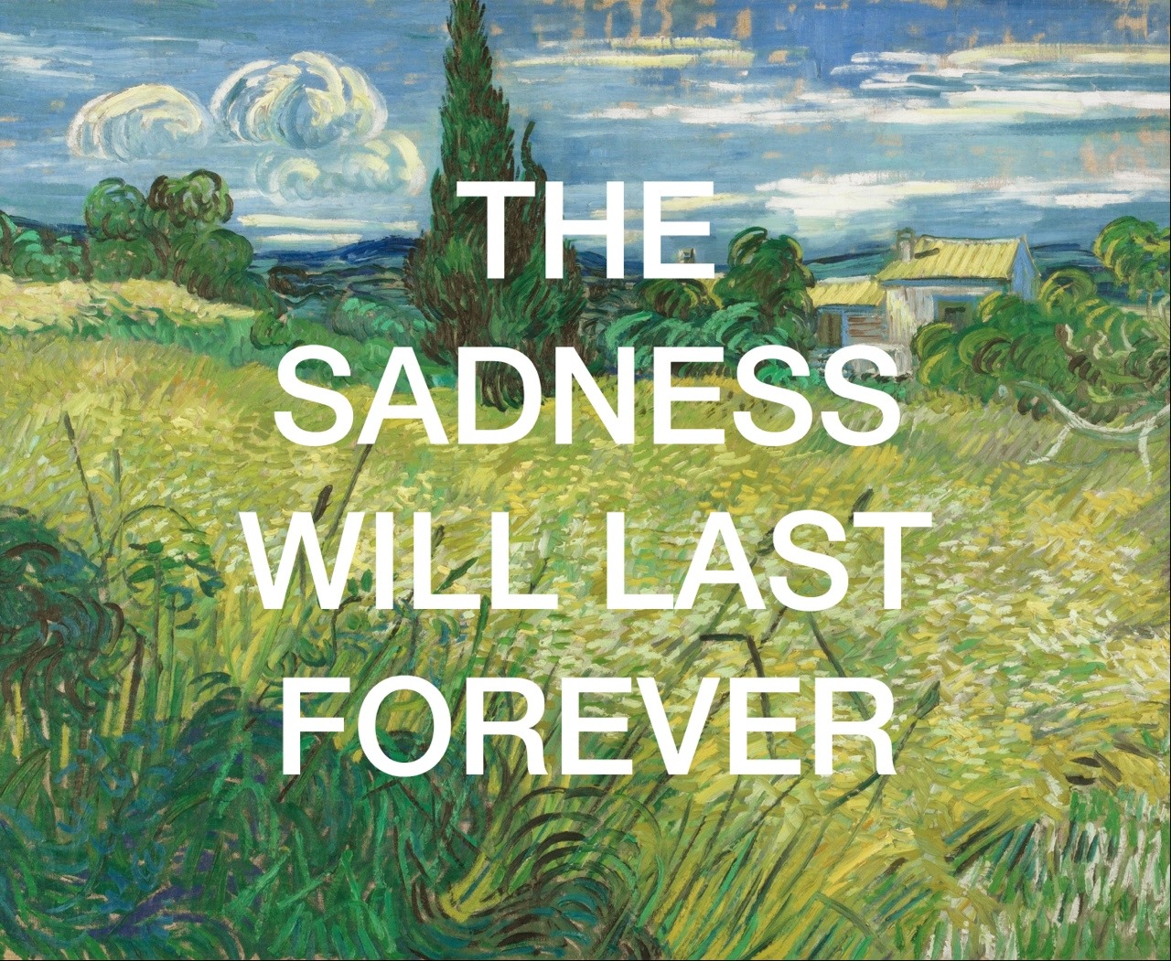 The last words of Vincent Van Gogh