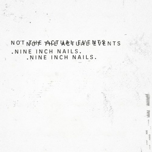 Nine Inch Nails: Not The Actual Events [EP]