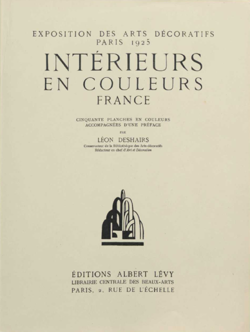 Léon Deshairs, Interior in Colors, a Portfolio. Part of the exhibition Exposition des Art Décoratifs