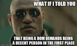 iamyourdom:  (via Matrix Morpheus)    or a pet/slave owner.