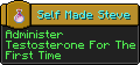 Minecraft Advancement For When You Start Testosterone