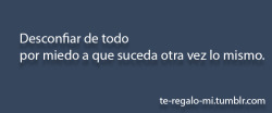 te-regalo-mi:  Para mas frases click blog ← More ♥