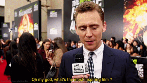 ibong-adarna:  tomhiddleston-gifs: What do you think is the most inspiring movie