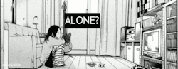 una-chica-decepcionada:   Are you alone?