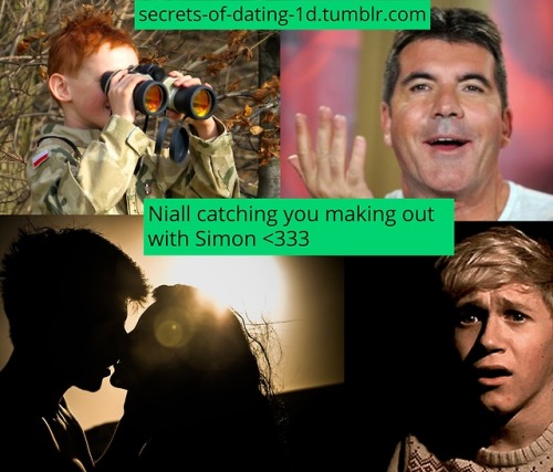 Requested by anon: Niall catching you making out with Simon <333~ mod xXDom!HotchXx ~