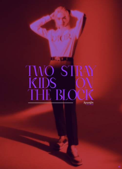 TWO STRAY KIDS ON THE BLOCK – HYUNJIN