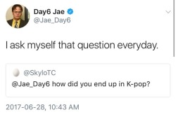 hsinfully: The best of Jae’s tweets over the past few days