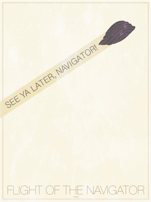 fuckyeahmovieposters:Flight of the Navigator by Hayden Yale