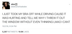 pettypia:Lmaaaooooo  Do we all do this thing where we take off the bra and just toss it? Because you&rsquo;re mad at it for hurting you? I don&rsquo;t think I&rsquo;ve ever removed an uncomfortable bra and put it away properly right away.