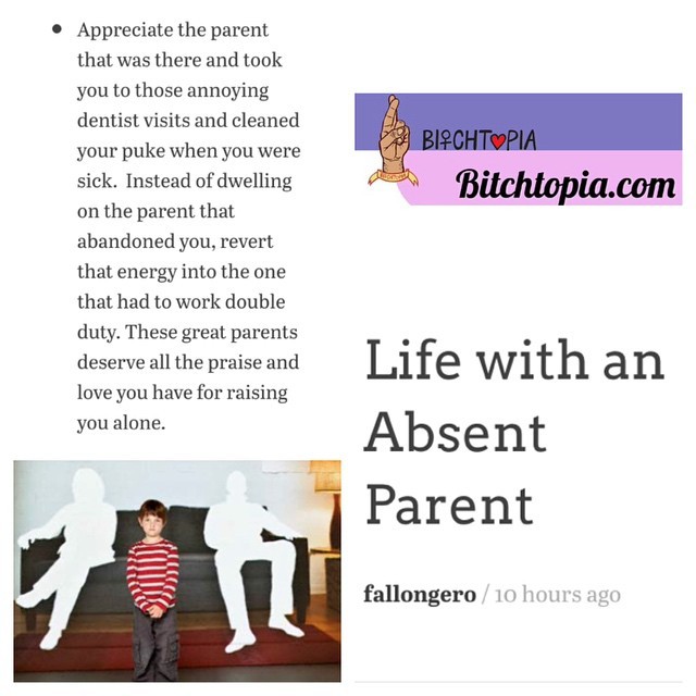 Check out my article published in Bitchtopia.com regarding coping with an absent