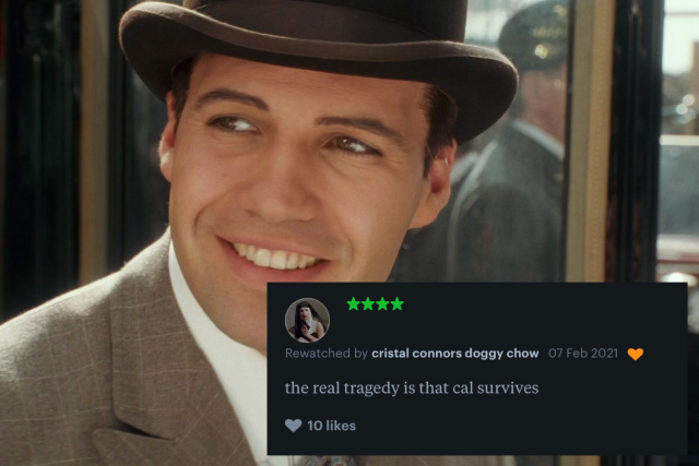 [id: photo of cal hockley from 1997 titanic. he is smiling smugly as he steps out of the car. a letterboxd review covers the bottom part of the image. it reads: the real tragedy is that cal survives. end id]