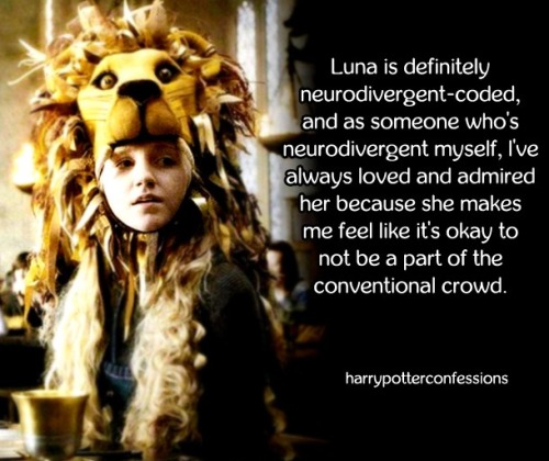 harrypotterconfessions:Luna is definitely neurodivergent-coded, and as someone who’s neurodivergent 