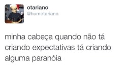 humotariano:  Paranoiado