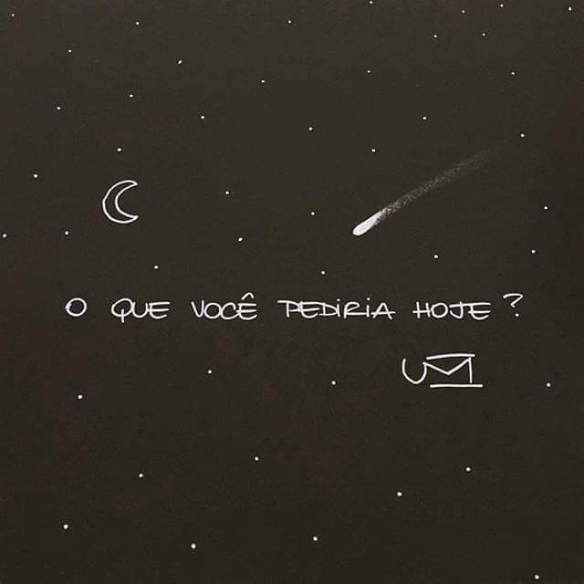 statuss:  Oque pediria ?  